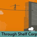 Mitigating risk through shelf corporations- Part 2