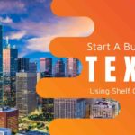 How to start a business in Texas using a Shelf Company