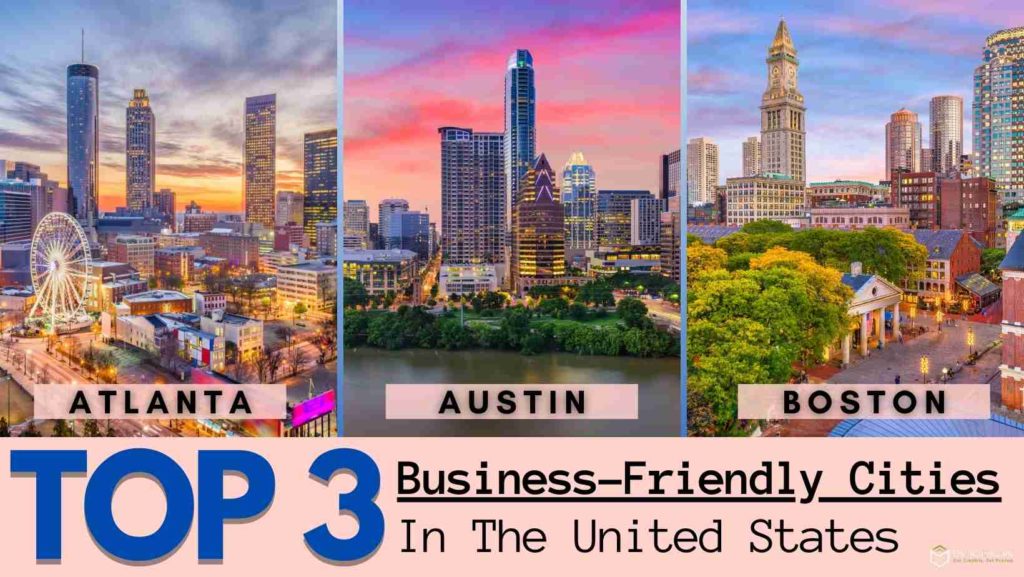 Top 3 business-friendly cities in the United States