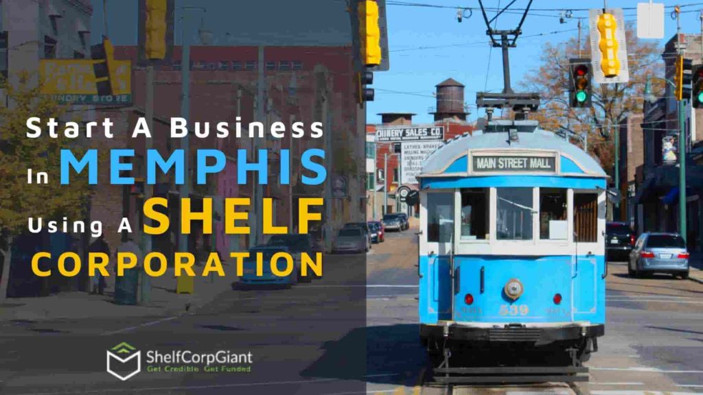 Starting a business in Memphis (Tennessee) using a shelf corporation